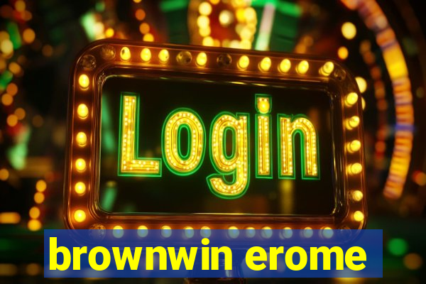 brownwin erome